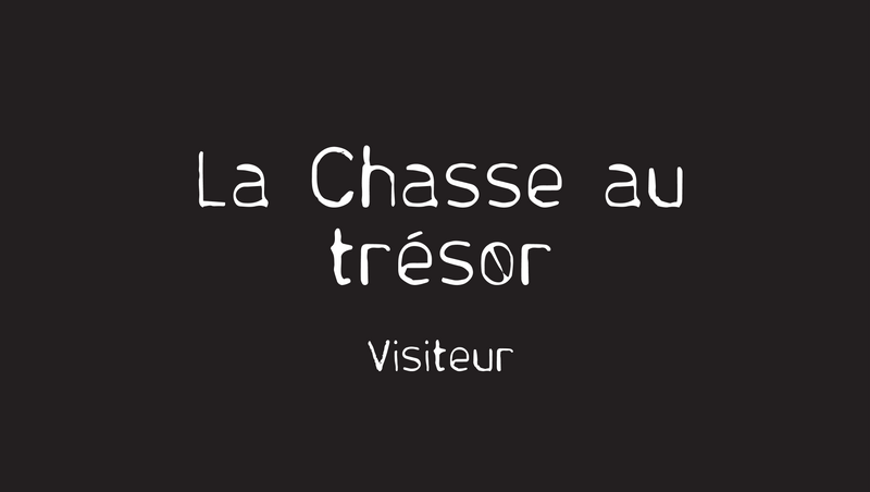 La Chasse au trésor - VISITEURS