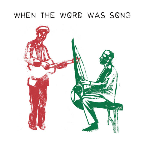 When The Word Was Song